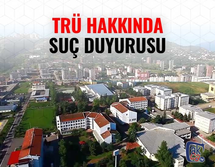 TRÜ'ye suç duyurusu