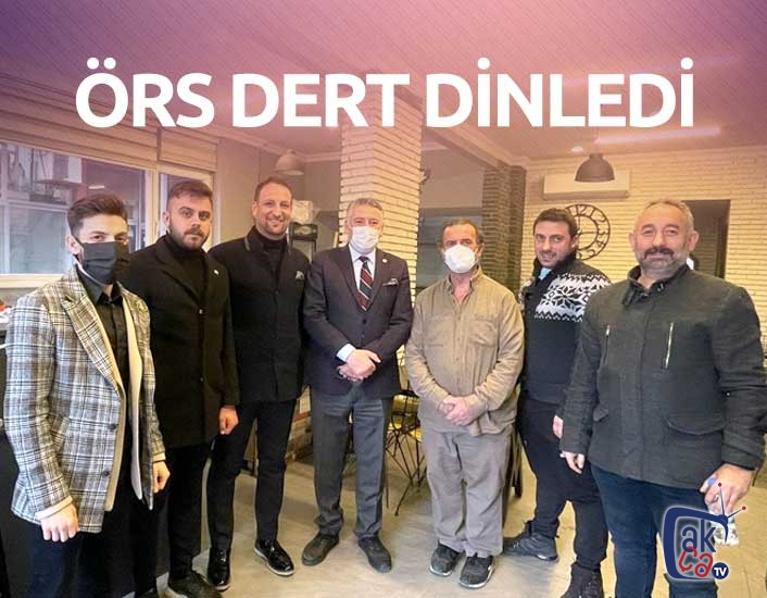 Örs dert dinledi