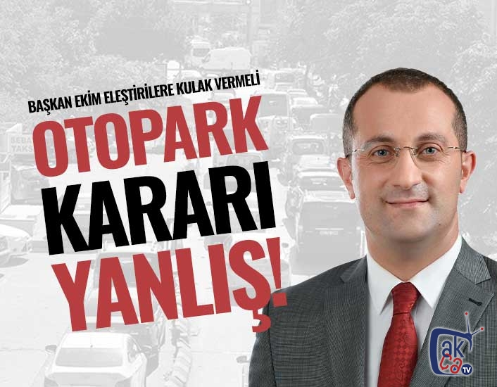 Otopark kararı yanlış!