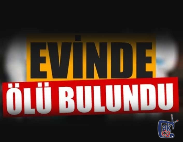 Yaylacık'ta bir kişi evinde ölü bulundu