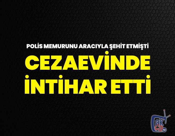 Cezaevinde intihar etti