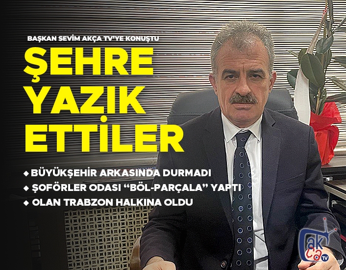 Şehre yazık ettiler!