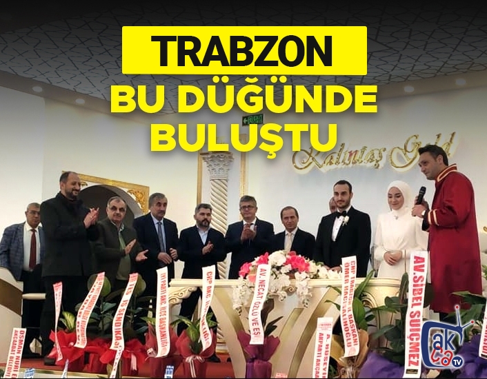 Trabzon bu düğünde buluştu