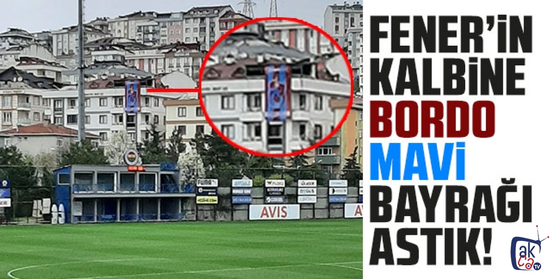 Fener'in kalbine Trabzonspor bayrağı astık!