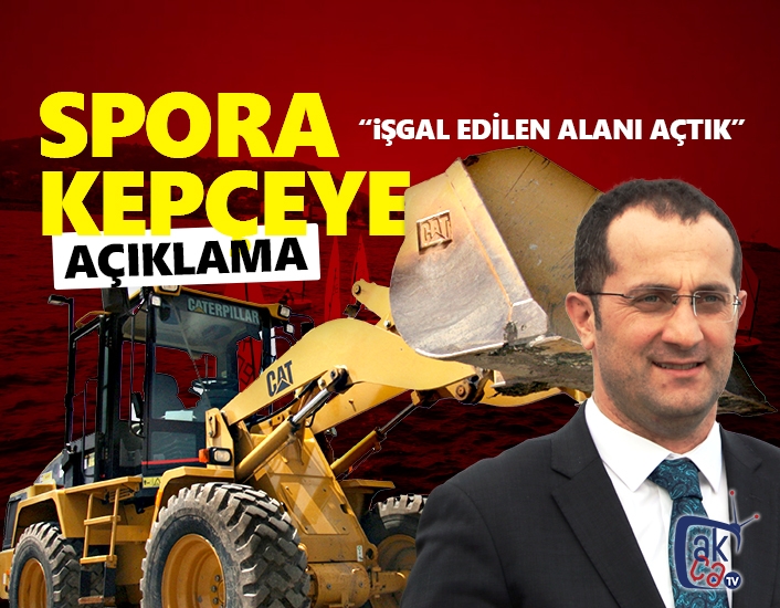 Kepçeyle müdahaleye açıklama