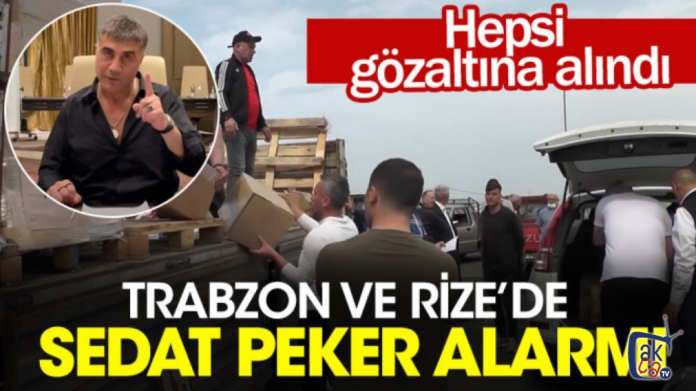 Trabzon ve Rize'de Sedat Peker alarmı