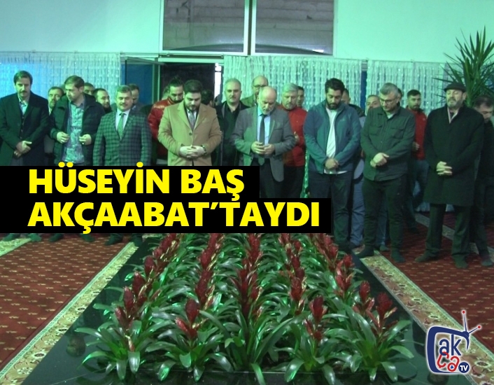 Hüseyin Baş bayrama memleketi Akçaabat ’ta girdi