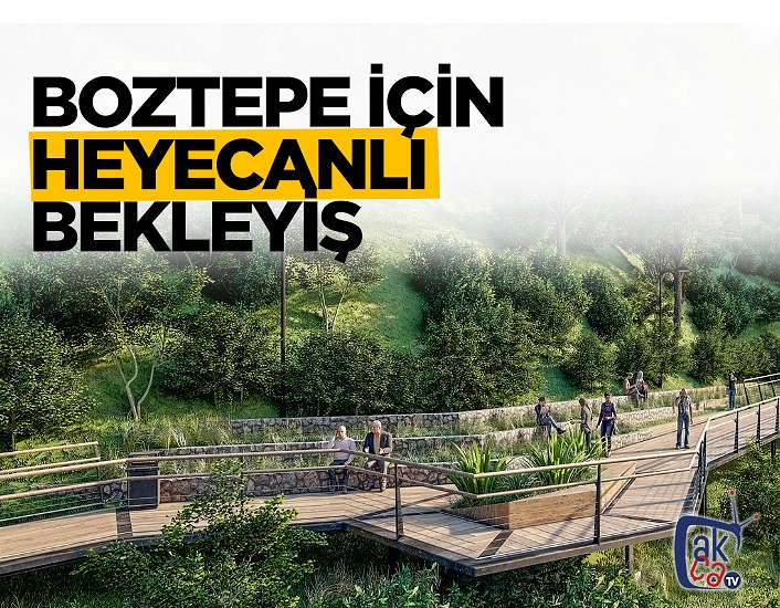 Boztepe Projesi İçin Heyecanlı Bekleyiş