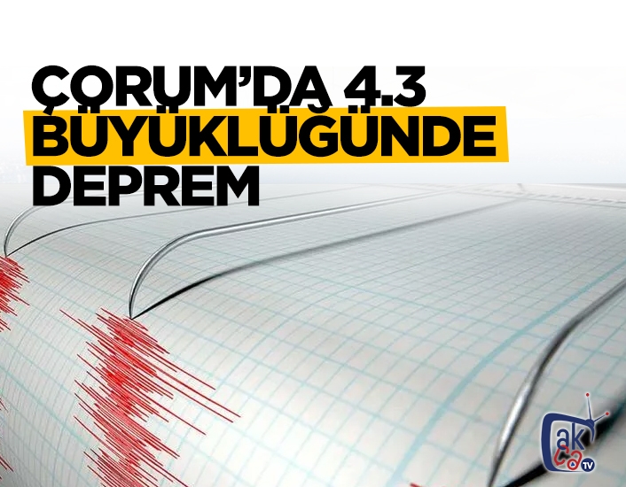 Çorum'da 4.2 büyüklüğünde deprem