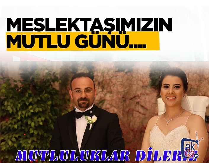 Meslektaşımızın mutlu günü