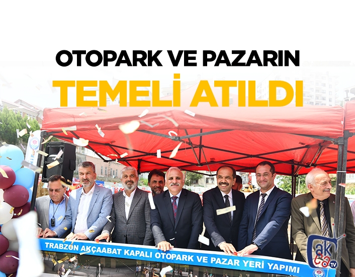 Otopark Ve Pazar Yeri'nin Temelleri Atıldı