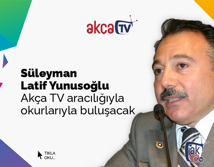 Süleyman Latif Yunusoğlu Akça TV'de