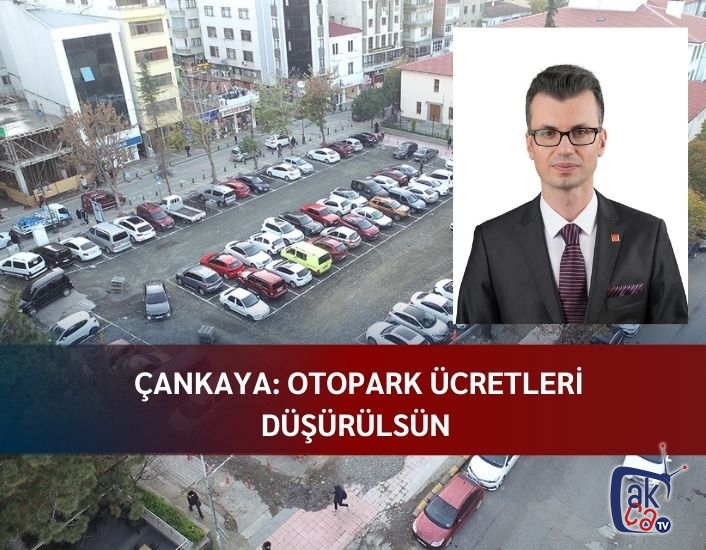 Çankaya: Otopark ücretleri düşürülsün