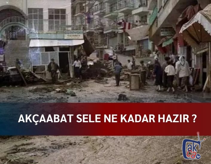 Akçaabat sele ne kadar hazır?