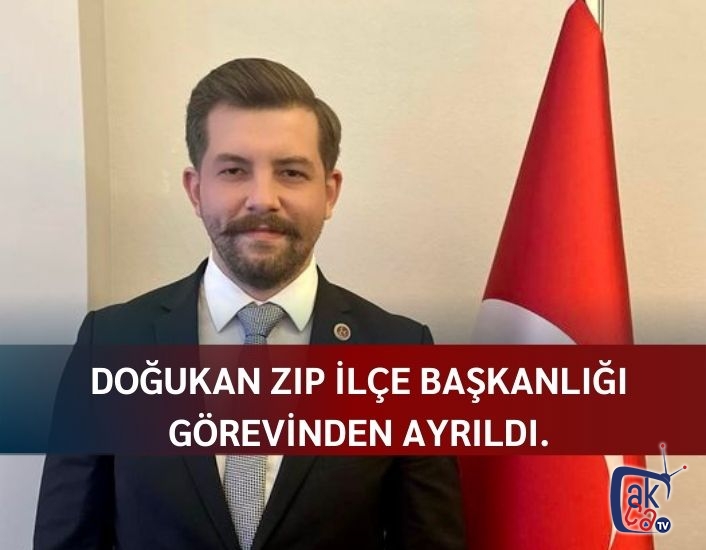 MHP'de Şok ! Doğukan Zıp İlçe Başkanlığı görevinden ayrıldı.