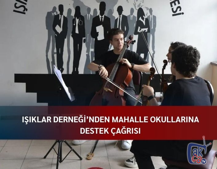 IŞIKLAR DERNEĞİ’NDEN MAHALLE OKULLARINA DESTEK ÇAĞRISI