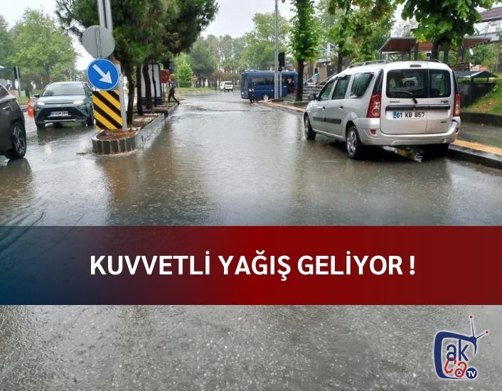 Kuvvetli yağış geliyor !