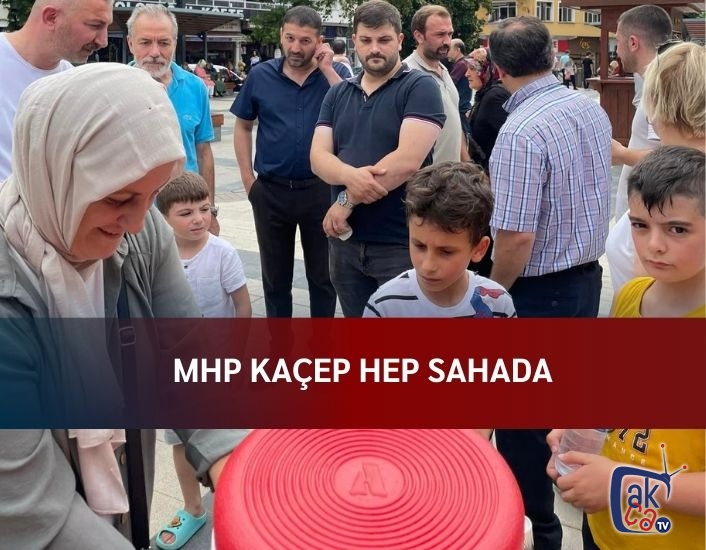 MHP Kaçep hep sahada