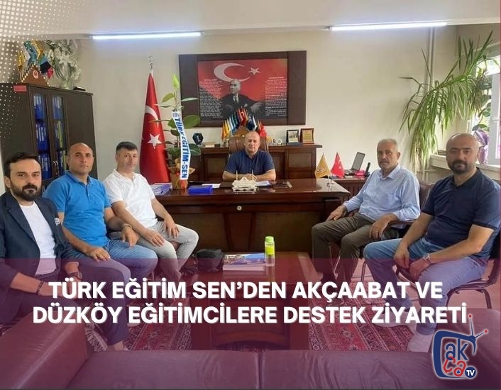 TÜRK EĞİTİM SEN’DEN AKÇAABAT VE DÜZKÖY EĞİTİMCİLERE DESTEK ZİYARETİ