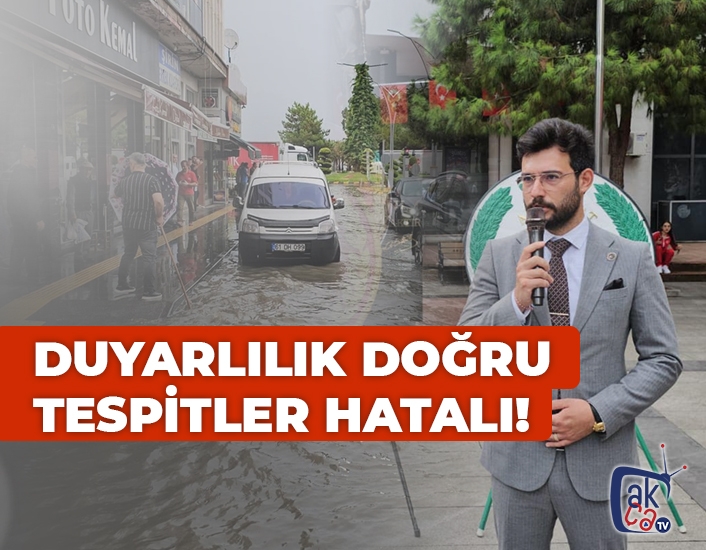 Duyarlılık doğru, tespitler hatalı!