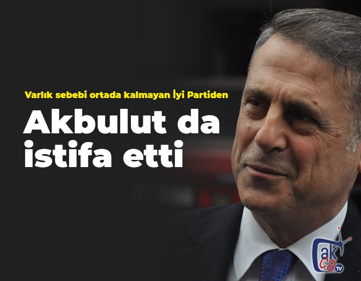 Osman Akbulut istifa etti!