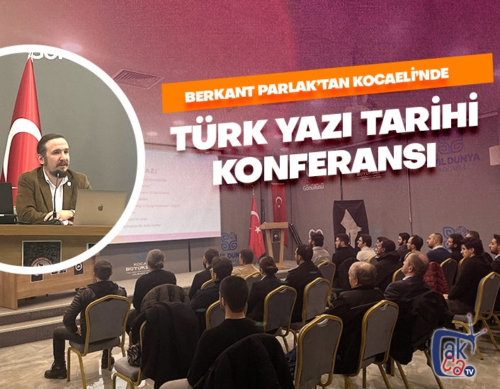 Berkant Parlak'tan Türk Yazı Tarihi konferansı