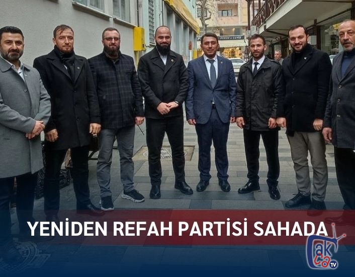 YENİDEN REFAH PARTİSİ SAHADA