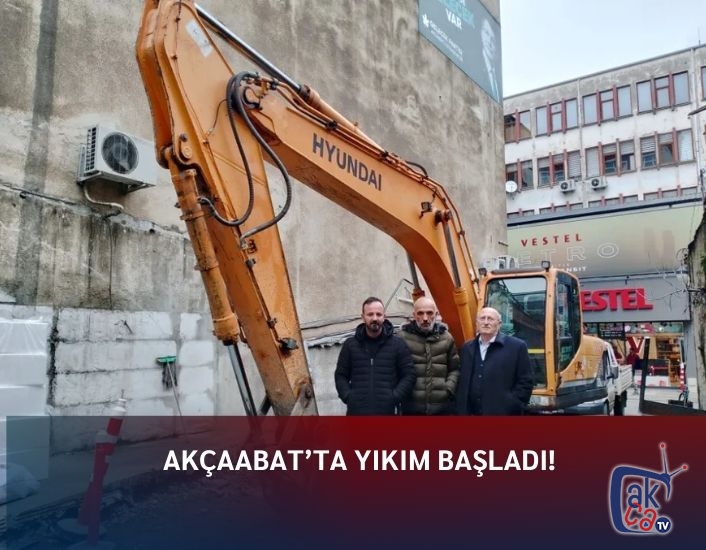 Akçaabat’ta Yıkım Başladı!