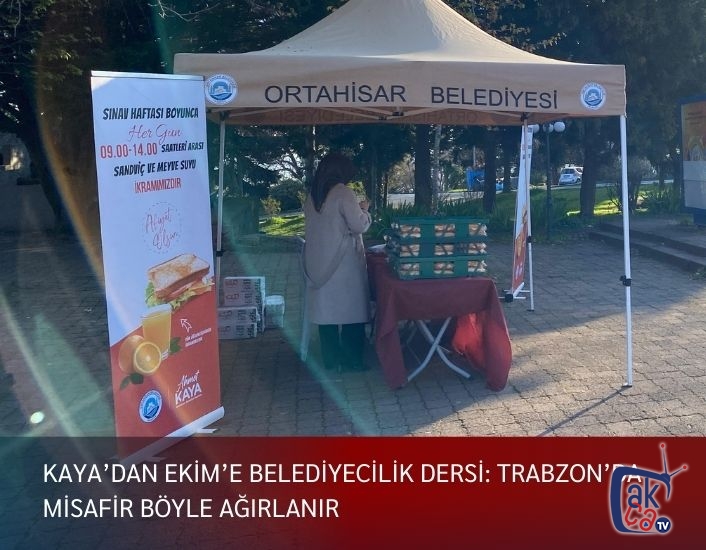 Kaya’dan Ekim’e Belediyecilik Dersi: Trabzon’da Misafir Böyle Ağırlanır