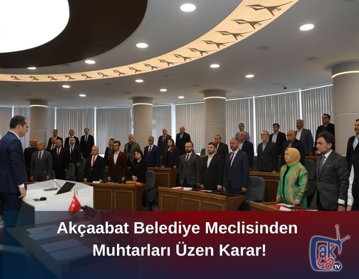 Akçaabat Belediye Meclisinden Muhtarları Üzen Karar!