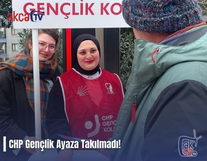 CHP Gençlik Ayaza Takılmadı!