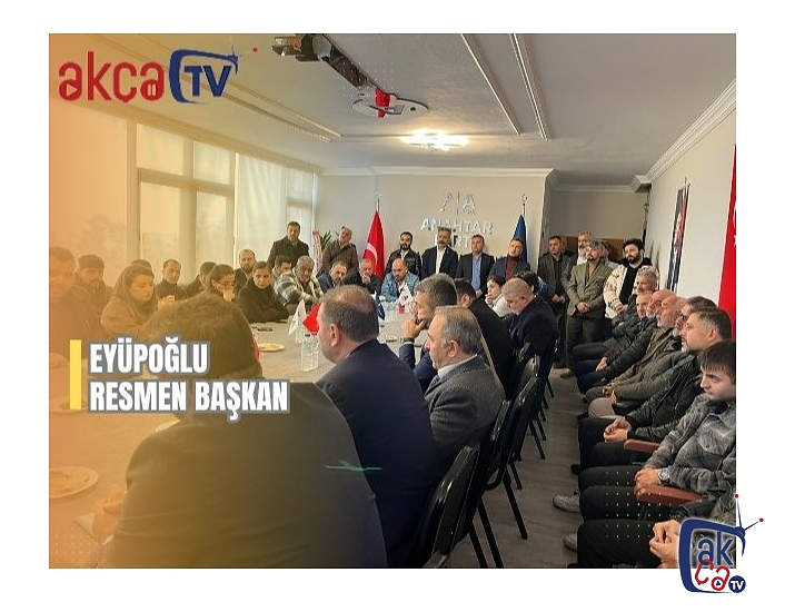 EYÜPOĞLU RESMEN BAŞKAN