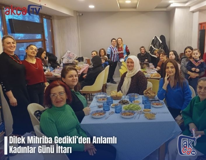 Dilek Mihriba Gedikli’den Anlamlı Kadınlar Günü İftarı