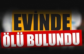 Yaylacık'ta bir kişi evinde ölü bulundu