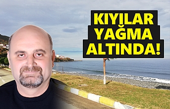 Kıyılar yağmalanıyor!