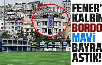 Fener'in kalbine Trabzonspor bayrağı astık!