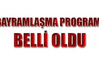 İlçemizde Bayramlaşma programı belli oldu