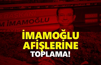 İmamoğlu'nun afişleri toplatılıyor !