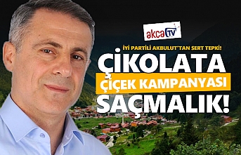 Çikolata çiçek kampanyası saçmalık!