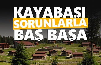 Kayabaşı üvey evlat olarak görülüyor