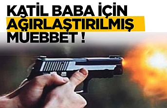 Katil baba için karar tamamlandı !