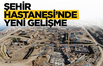 Şehir Hastanesi'nde yeni gelişme !