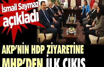 AKP’nin HDP ziyaretine MHP’den ilk çıkış. Gazeteci İsmail Saymaz açıkladı