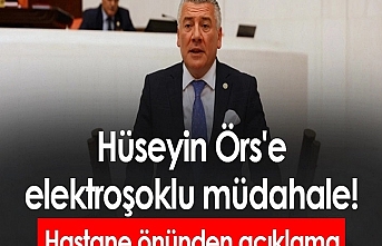 Hüseyin Örs'e elektroşoklu müdahale! Hastane önünden açıklama