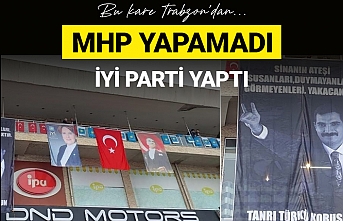 Trabzon’da MHP teşkilatlarının yapmadığını İyi Parti yaptı!