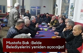 Mustafa Bak Işıklarda konuştu: Belde Belediyesi olan tüm belediyeleri yeniden açacağız!