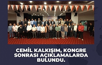 Cemil Kalkışım, kongre sonrası açıklamalarda bulundu.