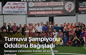 Turnuva Şampiyonu Ödülünü Bağışladı