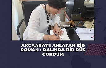 Akçaabat'ı anlatan bir roman : Dalında bir düş gördüm