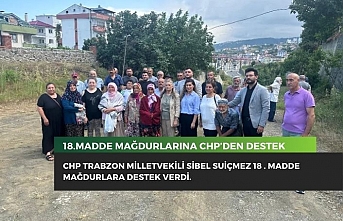 18.MADDE MAĞDURLARINA CHP’DEN DESTEK